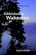 Schleichender Wahnsinn