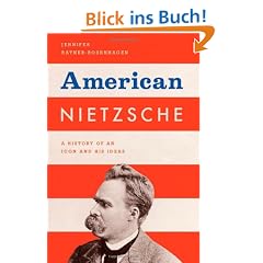 American Nietzsche: A History of an Icon and His Ideas