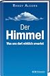 Der Himmel: Was uns dort wirklich erwartet