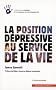 La position d�pressive au service de la vie
