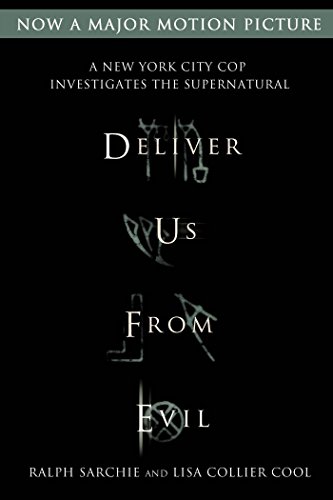 Deliver Us from Evil: A New York City Cop Investigates the Supernatural