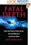 Fatal Depth: Deep Sea Diving, China Fever, and the Wreck of the Andrea Doria