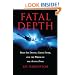 Fatal Depth: Deep Sea Diving, China Fever, and the Wreck of the Andrea Doria