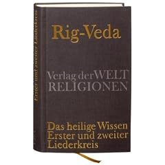 Rig-Veda: Das heilige Wissen. Erster und zweiter Liederkreis