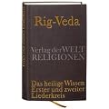 Rig-Veda: Das heilige Wissen. Erster und zweiter Liederkreis