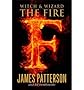 The Fire (Witch and Wizard, Book 3)