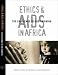 Book Ethics & AIDS in Africa: The Challenge to Our Thinking