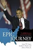 Epic Journey: The 2008 Elections and American Politics