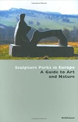 Sculptures Parks in Europe: A Guide to Art and Nature