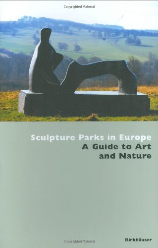 Sculptures Parks in Europe: A Guide to Art and Nature