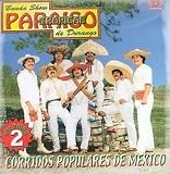 Paraiso Tropical De Durango - Corridos Populares de Mexico, Vol. 2 ( Audio CD ) - B0001GWBDC