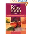 The Raw Food Lifestyle: The Philosophy and Nutrition Behind Raw and Live Foods by Ruthann Russo