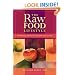 The Raw Food Lifestyle: The Philosophy and Nutrition Behind Raw and Live Foods