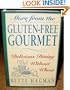 More from the Gluten-Free Gourmet: Delicious Dining Without Wheat