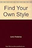 Find your own style