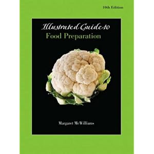 Illustrated Guide to Food Preparation for Food Fundamentals by Margaret McWilliams