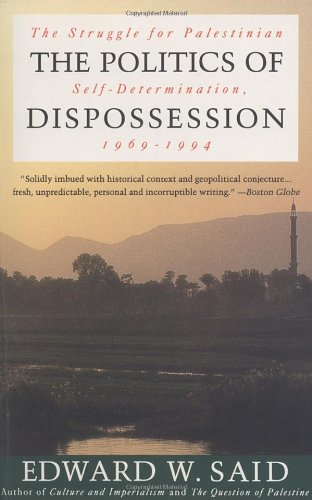 The Politics of Dispossession The Struggle for Palestinian Self-Determination 1969-1994679761659