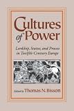 Cultures of Power: Lordship, Status, and Process in Twelfth-Century Europe (The Middle Ages Series)