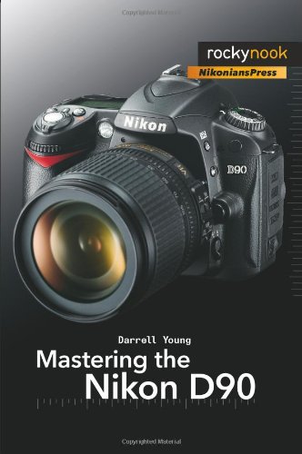 Mastering the Nikon D90