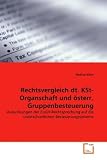 Produkt-Bild: Rechtsvergleich dt. KSt-Organschaft und &ouml;sterr. Gruppenbesteuerung: Auswirkungen der EuGH-Rechtsprechung auf die unterschiedlichen Besteuerungssysteme