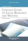 Concise Guide To Legal Research and Writing, Second Edition (Aspen College)