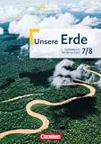 Unsere Erde - Gymnasium Niedersachsen: 7./8 - Schuljahr - Sch&uuml;lerbuch - Prof. Dr. Martina Flath, Lynnette Jung, Rolf Maroske, Ute Mathesius-Wendt, Susanne McClelland, Christiane Meyer, Ellen Rudyk