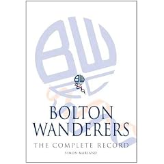 Bolton Wanderers: The Complete Record