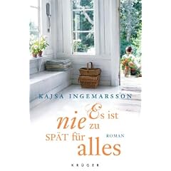 Es ist nie zu sp�t f�r alles: Roman