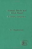 Aramaic Daniel and Greek Daniel : a literary comparison