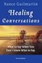 Healing Conversations: What to Say When You Don't Know What to Say