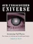 Our Undiscovered Universe: Introducing Null Physics the Science of Uniform and Unconditional Reality