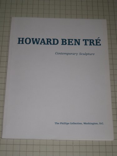 Howard Ben Tre: Contemporary Sculpture Book Image