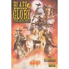 Blaze Of Glory: The Last Ride of the Western Heroes