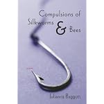 Compulsions of Silk Worms and Bees: Poems (Lena-Miles Wever Todd Poetry Series Award) book cover