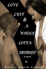 Love Lust and A Whole Lotta Distrust