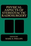Physical Aspects of Stereotactic Radiosurgery