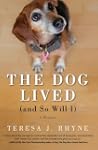 Dog Lived (and So Will I): A Memoir
