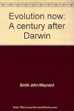 Evolution now : a century after Darwin