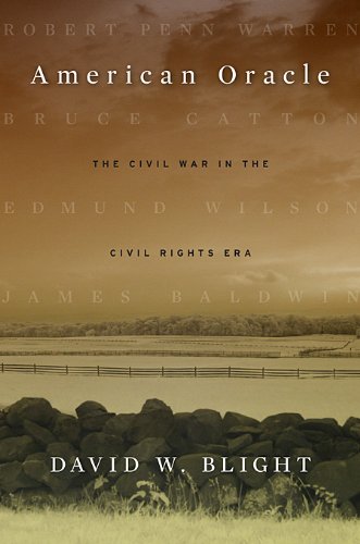 American Oracle: The Civil War in the Civil Rights Era by David W. Blight
