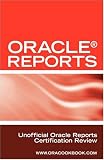 Review ORACOOKBOOK  / Oracle Reports: Oracle Reports Certification Review