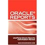 Oracle Reports Interview Questions, Answers, and Explanations: Oracle Reports Certification Review