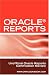 Oracle Reports: Oracle Reports Certification Revie...
