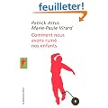 Comment nous avons ruin� nos enfants