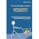The Web Developer's Guide To Amazon E-Commerce Service:... by Jason Levitt