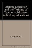 Lifelong education and the training of teachers : developing a curriculum for teacher education on the basis of the principles of lifelong education