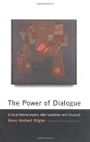 The Power of Dialogue: Critical Hermeneutics after Gadamer and Foucault (Studies in Contemporary German Social Thought)