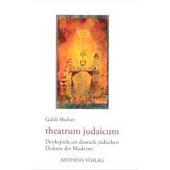 theatrum judaicum: Denkspiele im deutsch-j�dischen Diskurs der Moderne