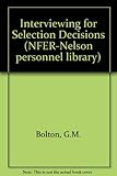 Interviewing for selection decisions