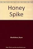 The honey spike