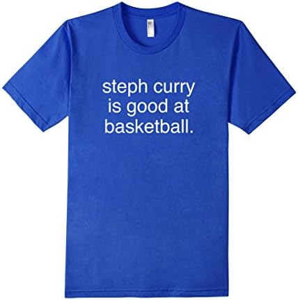 Men's steph curry is good at basketball tshirt Small Royal Blue